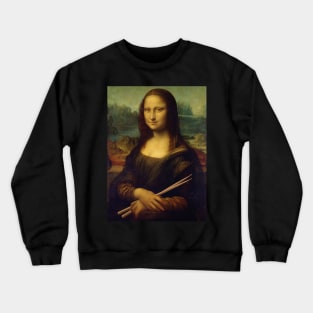 The Mona Lisa Holding Drum Sticks Funny Drummer Art Crewneck Sweatshirt